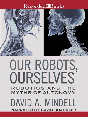 cover image of Our Robots, Ourselves